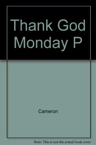 Thank God Monday P (9780874773576) by Cameron
