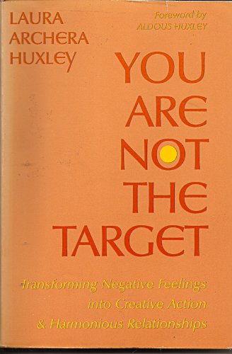 9780874773811: You Are Not the Target: Transforming Negative Feelings into Creative Action and Harmonious Relationships