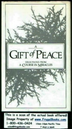 Stock image for A Gift Of Peace: Selections from A Course in Miracles for sale by HPB-Ruby