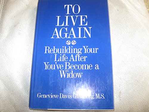 9780874774269: To Live Again: Rebuilding Your Life After You'Ve Become a Widow