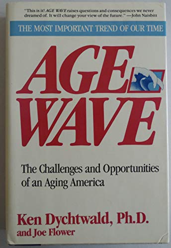 Stock image for Age Wave : The Challenges and Opportunities of an Aging America for sale by The Warm Springs Book Company