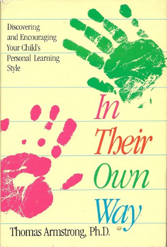 9780874774467: In Their Own Way: Discovering and Encouraging Your Child's Personal Learning Style