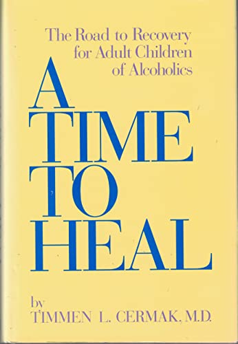 Beispielbild fr A Time To Heal: The Road to Recovery for Adult Children of Alcoholics zum Verkauf von SecondSale