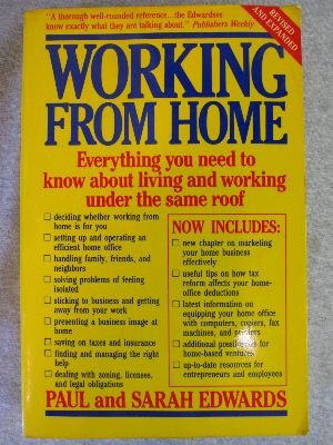 Imagen de archivo de WORKING FROM HOME: EVERYTHING YOU NEED TO KNOWW ABOUT LIVING AND WORKING UNDER THE SAME ROOF a la venta por Robert Rhodes - Bookseller