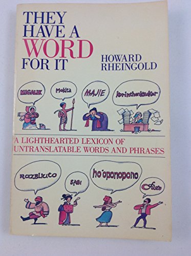 9780874774641: They Have a Word for It: A Lighthearted Lexicon of Untranslatable Words and Phrases