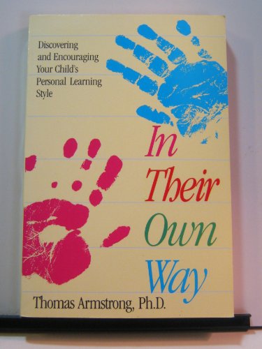 9780874774665: In Their Own Way: Discovering and Encouraging Your Child's Personal Learning Style