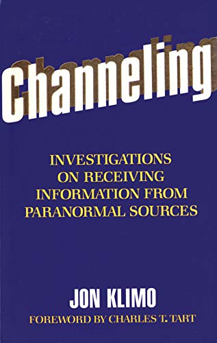 9780874774771: Channeling: Investigations on Receiving Information from Paranormal Sources