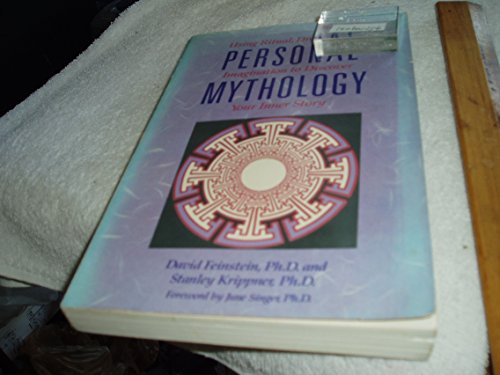 9780874774849: Personal Mythology: The Psychology of Your Evolving Self : Using Ritual, Dreams and Imagination to Discover Your Inner Story