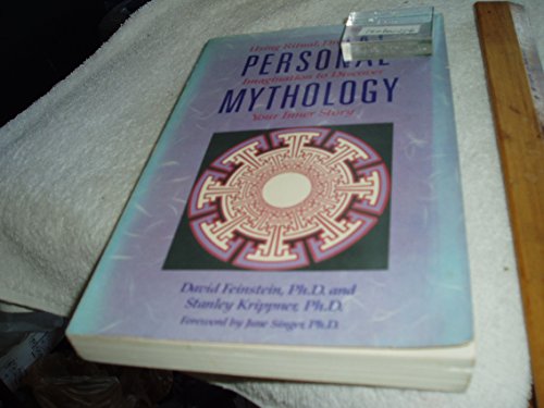 Stock image for Personal Mythology: The Psychology of Your Evolving Self Using Ritual, Dreams and Imagination to Discover Your Inner Story for sale by beat book shop