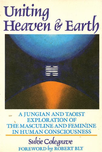 9780874775051: Uniting Heaven and Earth: A Jungian and Taoist Exploration of the Masculine and Feminine in Human Consciousness