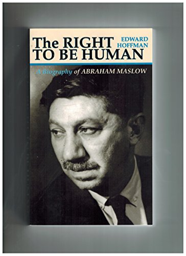 9780874775082: The Right to Be Human: The Biography of Abraham Maslow