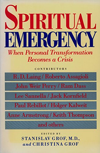 Imagen de archivo de Spiritual Emergency: When Personal Transformation Becomes a Crisis (New Consciousness Readers) a la venta por SecondSale