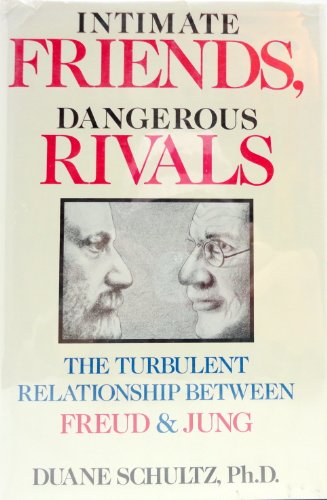 9780874775495: Intimate Friends, Dangerous Rivals: The Turbulent Relationship Between Freud and Jung