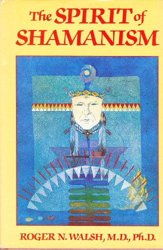 Imagen de archivo de The Spirit Of Shamanism a la venta por Dream Books Co.