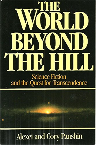Stock image for The World Beyond the Hill: Science Fiction and the Quest for Transcendence for sale by SecondSale