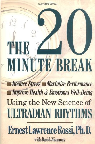 Beispielbild fr The Twenty Minute Break: Reduce Stress, Maximize Performance, Improve Health and Emotional Well-Being Using the New Science of Ultradian Rhythms zum Verkauf von Goodwill Books