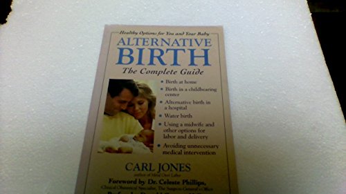 Beispielbild fr Alternative Birth: The Complete Guide zum Verkauf von Wonder Book