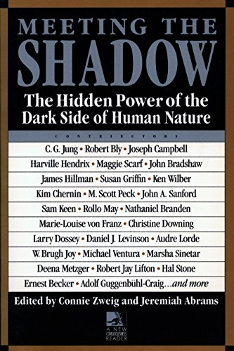 Stock image for Meeting the Shadow: The Hidden Power of the Dark Side of Human Nature for sale by Goodwill of Colorado