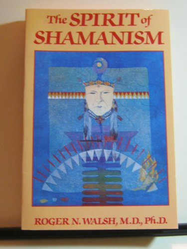 Beispielbild fr The Spirit of Shamanism zum Verkauf von Better World Books