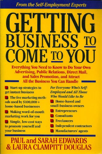 Imagen de archivo de Getting Business to Come to You : Everything You Need to Do Your Own Advertising, Public Relations, Direct Mail and Sales Promotions and Attract All the Business You Can Handle a la venta por Better World Books: West