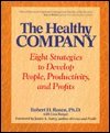 Stock image for The Healthy Company : Eight Strategies to Develop Productivity and Profits for sale by Better World Books