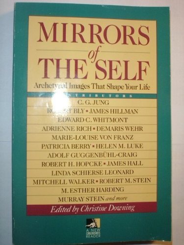 9780874776645: Mirrors of the Self: Archetypal Images That Shape Your Life (New Conscious Reader)