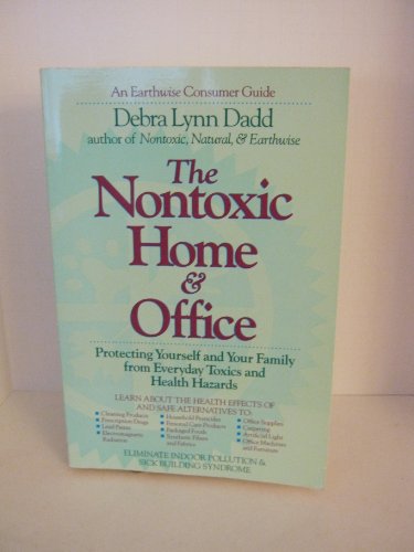 Beispielbild fr The Nontoxic Home & Office zum Verkauf von Wonder Book