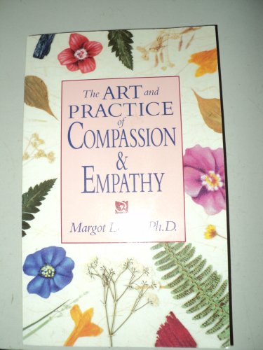 Beispielbild fr The Art and Practice of Compassion and Empathy zum Verkauf von SecondSale