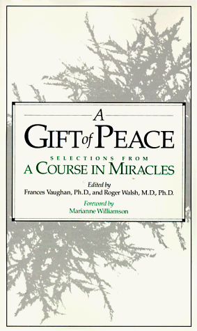 A Gift of Peace (9780874777222) by Vaughan, Frances; Walsh, Roger