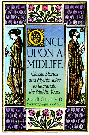 Imagen de archivo de Once Upon a Midlife: Classic Stories and Mythic Tales to Illuminate the Middle Years a la venta por Pink Casa Antiques