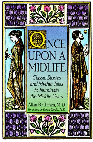 Stock image for Once Upon a Midlife: Classic Stories and Mythic Tales to Illuminate the Middle Years for sale by Pink Casa Antiques