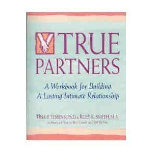 Imagen de archivo de True Partners : A Workbook for Building a Lasting Intimate Relationship a la venta por Better World Books