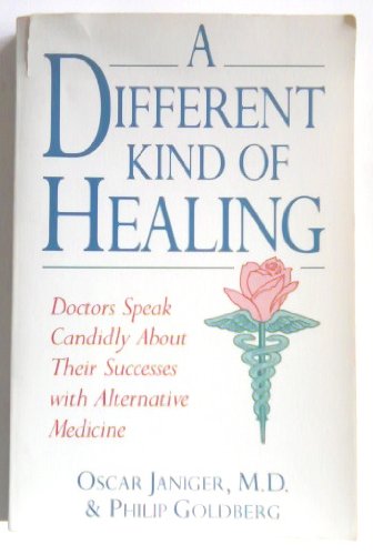 Beispielbild fr A Different Kind of Healing: Doctors Speak Candidly About Their Successes With Alternative Medicine zum Verkauf von Books From California