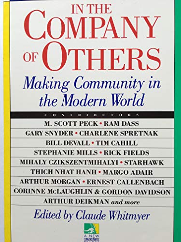 9780874777352: In the Company of Others: Making Community in the Modern World (New Consciousness Reader)