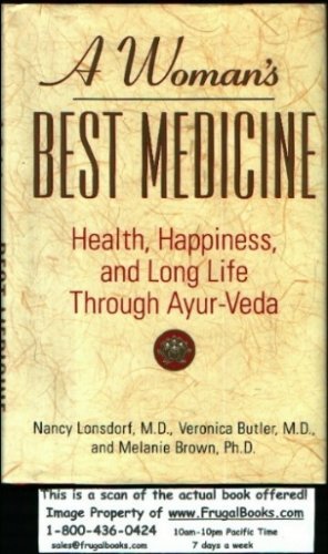 Imagen de archivo de A Woman's Best Medicine : Health, Happiness, and Long Life Through Ayur Veda a la venta por Better World Books: West