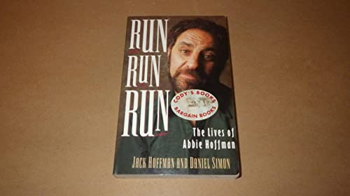 Beispielbild fr Run, Run, Run! : The Lives of Abbie Hoffman zum Verkauf von Better World Books