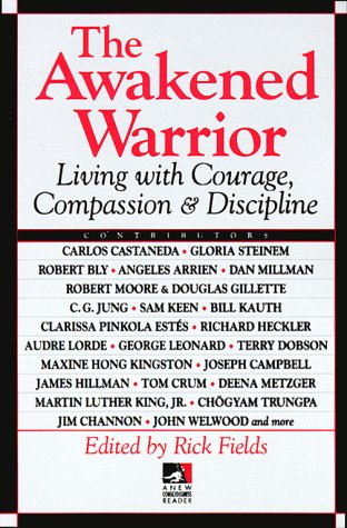 9780874777758: The Awakened Warrior: Living with Courage, Compassion and Discipline (New Consciousness Reader)