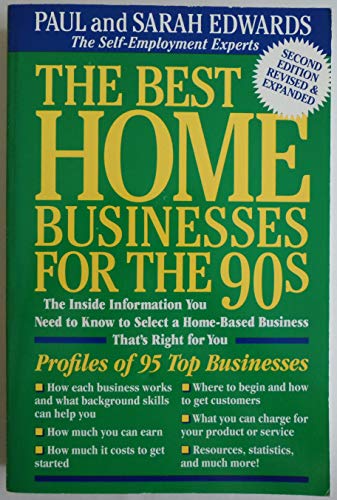 Beispielbild fr Best Home Businesses for the 90s : The Inside Information You Need to Know to Select a Home-Based Business That's Right for You zum Verkauf von Better World Books