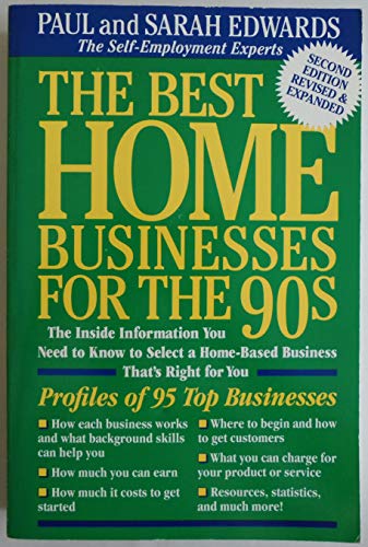 Stock image for Best Home Businesses for the 90s : The Inside Information You Need to Know to Select a Home-Based Business That's Right for You for sale by Better World Books