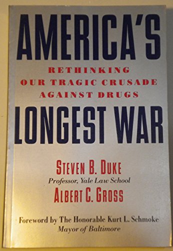 Imagen de archivo de America's Longest War : Rethinking Our Tragic Crusade Against Drugs a la venta por Better World Books