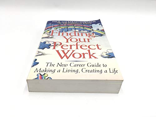 Beispielbild fr Finding Your Perfect Work: The New Career Guide to Making a Living, Creating a Life zum Verkauf von gearbooks