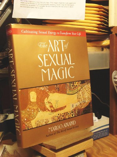 9780874778144: The Art of Sexual Magic: An Inspirational Guide to Tantric Sex That Will Transform Your Life