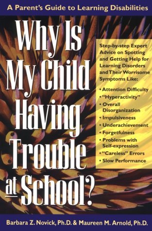 9780874778175: Why Is My Child Having Trouble at School?: A Parent's Guide to Learning Disabilities