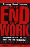 Stock image for The End of Work: The Decline of the Global Labor Force and the Dawn of the Post-Market Era for sale by SecondSale