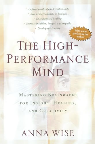 Beispielbild fr The High-Performance Mind: Mastering Brainwaves for Insight, Healing, and Creativity zum Verkauf von SecondSale