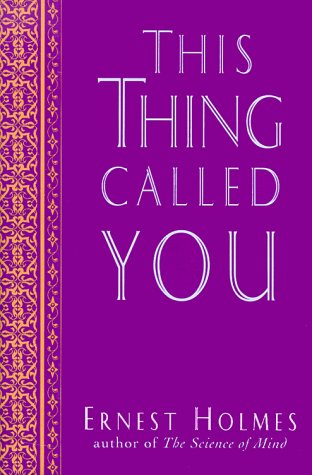 9780874778687: This Thing Called You (The New Thought Library Series)