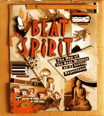 Imagen de archivo de Beat Spirit : The Way of the Beat Writers As a Living Experience a la venta por Better World Books