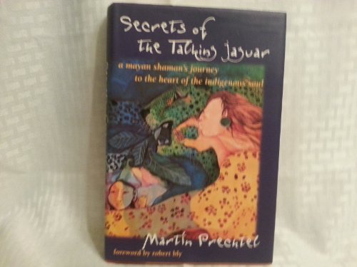 Beispielbild fr SECRETS OF THE TALKING JAGUAR: A Mayan Shaman's Journey to the Heart of the Indigenous Soul zum Verkauf von Joe Staats, Bookseller