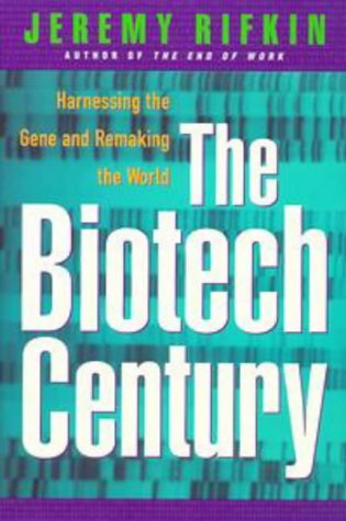 9780874779097: The Biotech Century: Harnessing the Gene and Remaking the World
