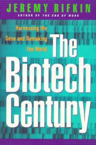 Stock image for The Biotech Century: Harnessing the Gene and Remaking the World for sale by Sessions Book Sales